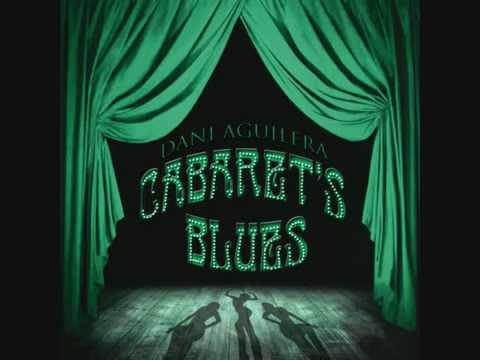DANI AGUILERA - "Dani´s blues" (Cabaret´s blues)
