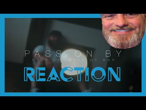 Kydd ft Mass Of Man Pass On By  video by spencerawolfe Reaction