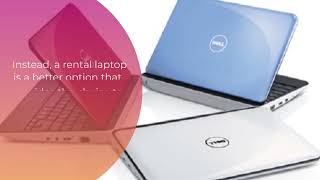 Is It a Good Choice To Opt For Laptop Rental?