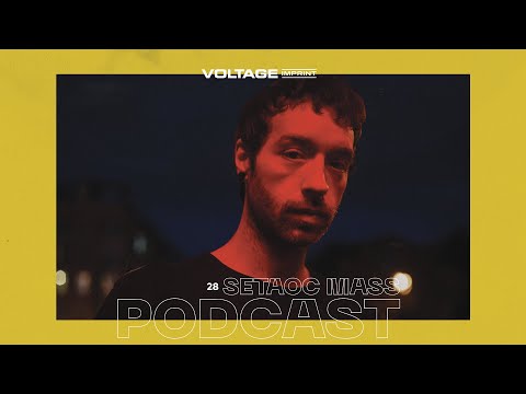 VOLTAGE Podcast 28 - Setaoc Mass
