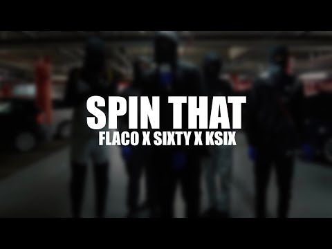 #7T Flaco x Sixty x Ksix - Spin that