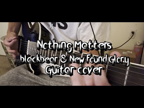 nothing matters - blackbear & New Found Glory guitar/bass cover