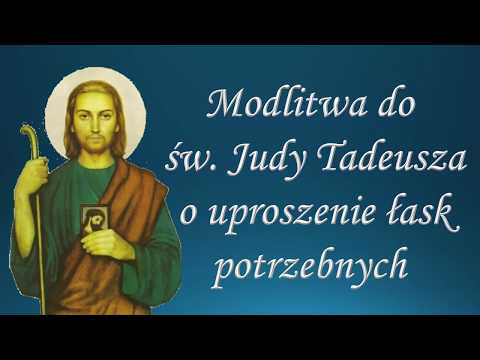 Modlitwa do św. Judy Tadeusza o uproszenie łask potrzebnych.