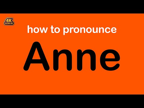 how to pronounce Anne correctly