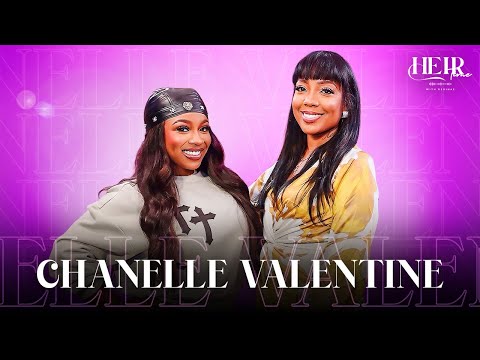 Heir Time W/Chanelle Valentine. She talks motherhood, growing up w/Nelly as a dad & more!