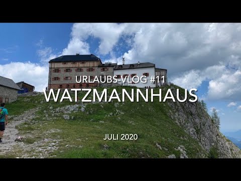 Berchtesgaden: Wandern zum Watzmannhaus -Travel-Vlog #11