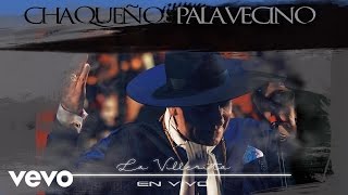 Video thumbnail of "Chaqueño Palavecino - La Villerita"