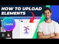 How To Upload Elements To Canva | Easy Tutorial