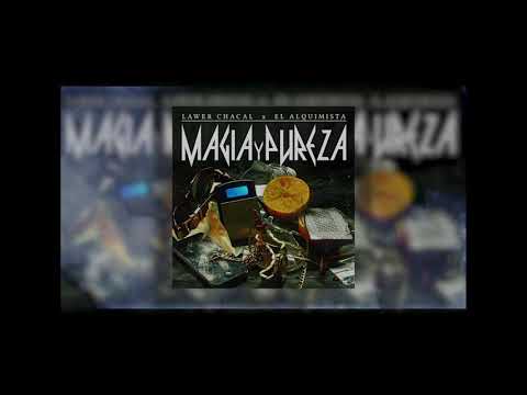 LAWER CHACAL X EL ALQUIMISTA - .MAGIA Y PUREZA - (DISCO COMPLETO)