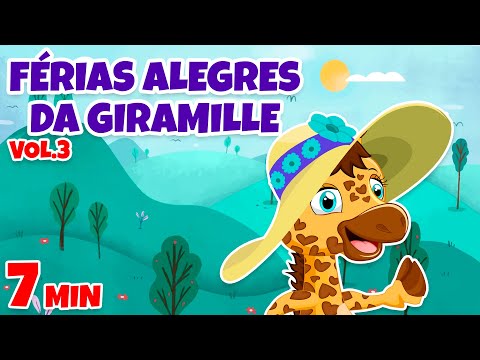 Férias Alegres da Giramille Vol. 3 - Giramille 7 min | Desenho Animado Musical