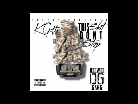 K GOTTI - Check (This Shit Dont Stop Ep)