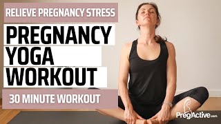 Pregnancy Yoga Workout to Relieve Pregnancy Stress (30 Minutes)