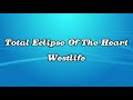 Total Eclipse of The Heart - Westlife (Lyrics)