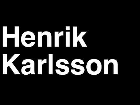 How to Pronounce Henrik Karlsson Calgary Flames NHL Hockey Player Runforthecube