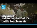 Air Pollution In India S Capital Delhi An Environmental And health disaster FRANCE 24