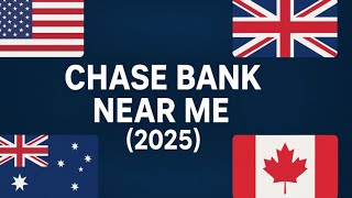 Chase Bank Near Me (2025) – How to Locate & Use Services in USA, UK, AUS, CAN
