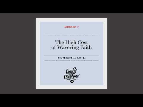 The High Cost of Wavering Faith – Daily Devotional