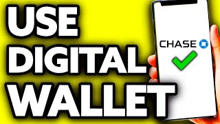 How To Use Chase Digital Wallet (Quick and Easy!)