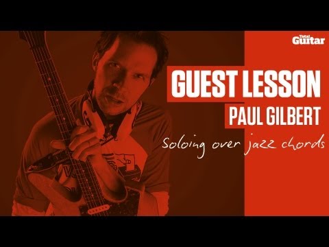 Paul Gilbert Guest Lesson - Soloing over jazz chords (TG236)
