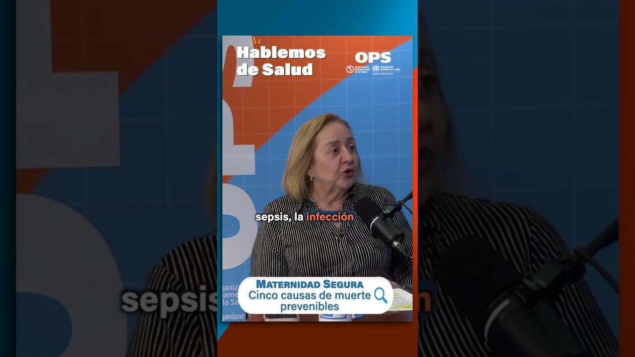 Hablemos de salud: Las cinco causas principales de mortalidad materna todas prevenibles