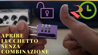 APRIRE LUCCHETTO SENZA COMBINAZIONE (UNLOCKING)