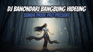 Download lagu DJ BANONDARI X BANGBUNG HIDEUNG | TAROMPET SUNDA PRIDE ARJUNA PRESENT mp3 Download lagu DJ BANONDARI X BANGBUNG HIDEUNG | TAROMPET SUNDA PRIDE ARJUNA PRESENT mp3