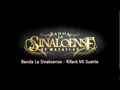 Banda La Sinaloense - Rifaré Mi Suerte