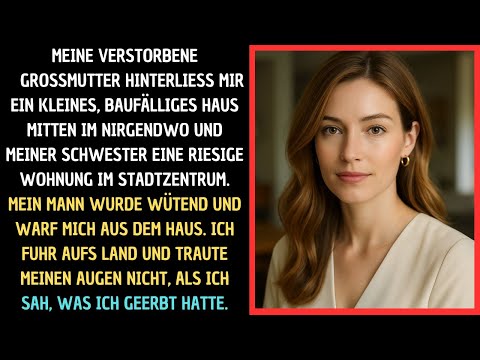 Ich habe von meiner Großmutter ein schäbiges Haus mitten im Nirgendwo geerbt.