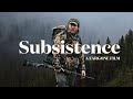 Subsistence HUNT | FISH | FORAGE a year of wild harvest