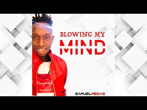 BLOWING MY MIND | Samuel Medas