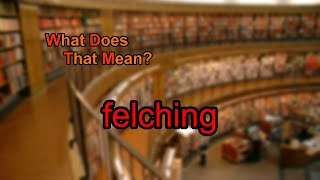 What does felching mean