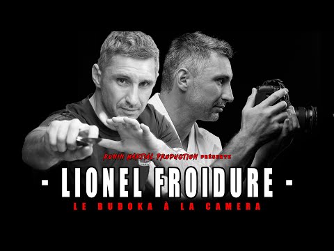 LIONEL FROIDURE - Le Budoka à la camera [4k]