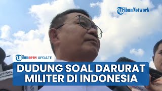 Jenderal Purn Dudung Buka Suara soal Skenario Darurat Militer Diterapkan di Indonesia: Masih Jauh