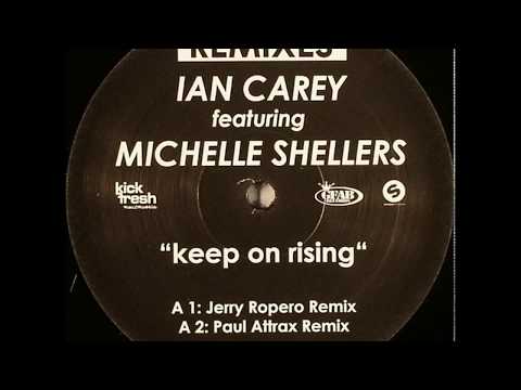 Ian Carey feat Michelle Shellers - Keep On Rising (Paul Attrax Remix)