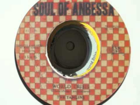 The Tamlins - World Crisis + Dub (Soul Of Anbessa)