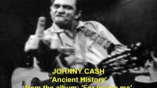 Johnny Cash 'Ancient History' RARE, from album 'For loving me' (recorded october29,1965).mp4