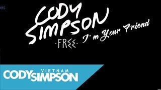 [Vietsub+Lyrics] CODY SIMPSON - I'm Your Friend