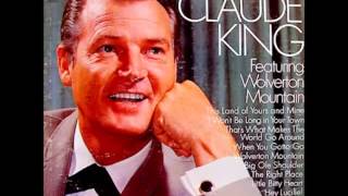 Claude King - When You Gotta Go (You Gotta Go)