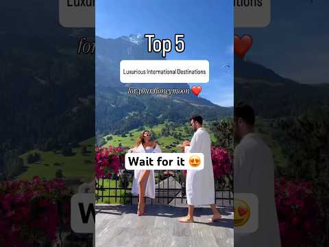 Top 5 Luxurious Honeymoon Destinations for Couples in 2025 | Paris, Bali, Greece & More 😍 #shorts