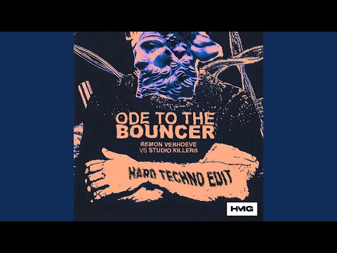 Ode To The Bouncer (Hard Techno Edit)
