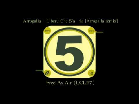 Arrogalla - Liberu Che S'ària [Arrogalla remix]