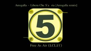 Arrogalla - Liberu Che S'ària [Arrogalla remix]