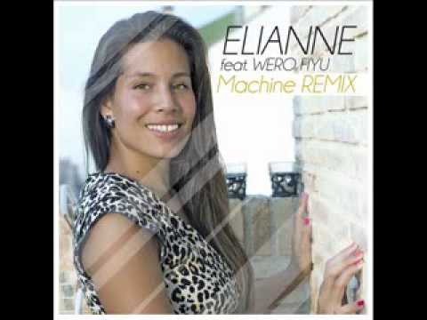 ELIANNE FT. WERO FIYU - MACHINE REMIX