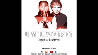 Jahmiel &amp; Ed Shereen -  U Me Luv/Perfect (Mashup)