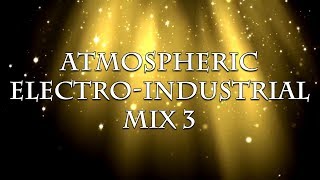Atmospheric Electro-Industrial Mix 3