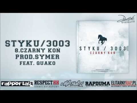 8. Styku/3003- Czarny Koń feat. Quako prod.Symer