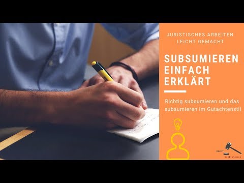 Recht Verständlich - Subsumieren einfach erklärt - Grundlagen der Fallbearbeitung