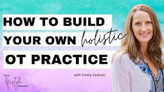 Build Your Own Holistic OT Practice