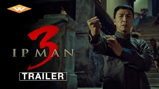 IP Man 3 (2016) Starring Donnie Yen - Official US Trailer