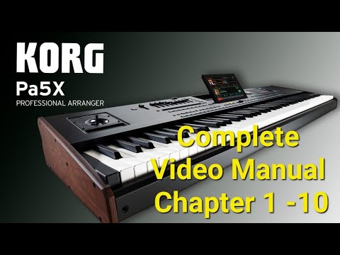 Korg Pa5X Complete Video Manual Chapter 1 -10
